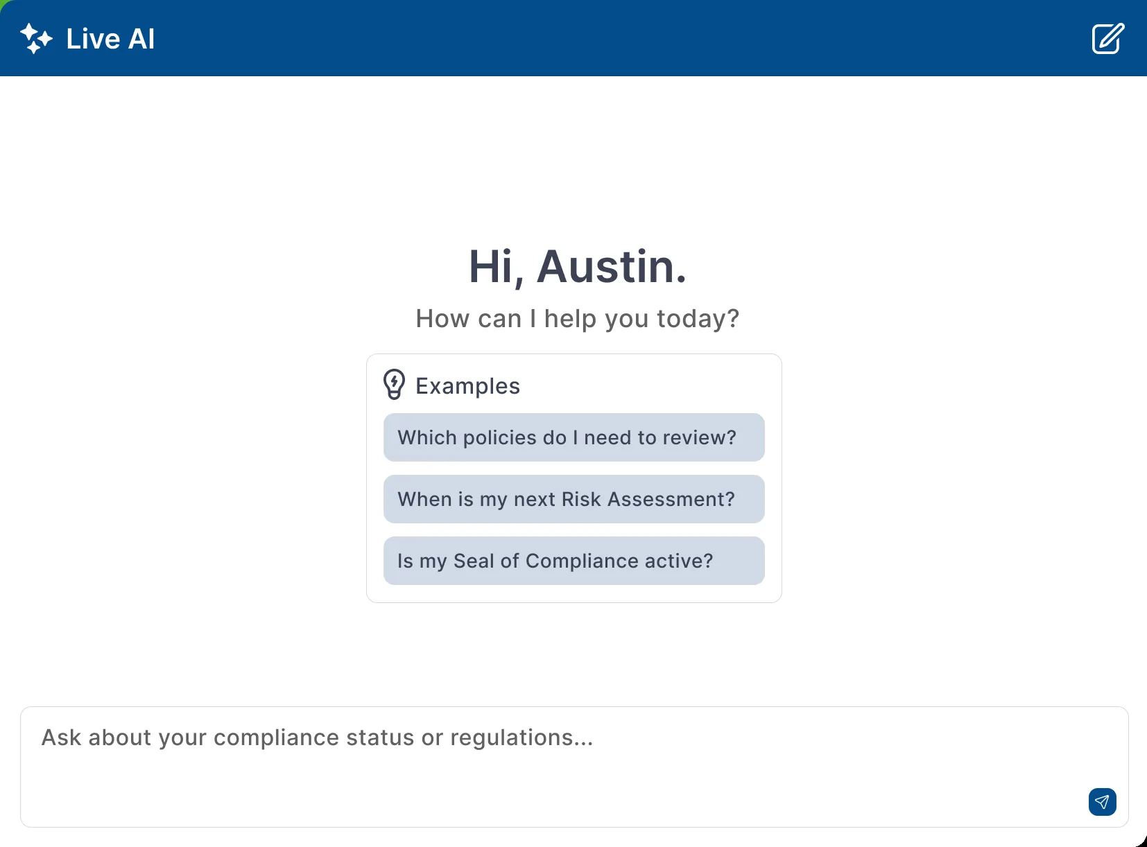 Live AI inside the platform: the greeting Hi, Austin, how can I help you today, three example questions, which policies do I need to review, when is my next Risk Assessment, is my Seal of Compliance active, and the ask box.